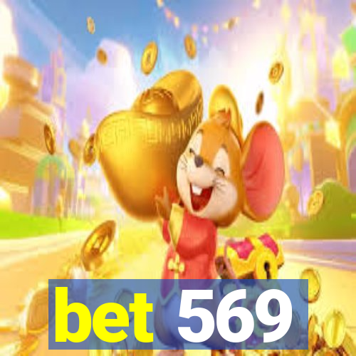 bet 569